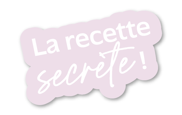 recette secrète